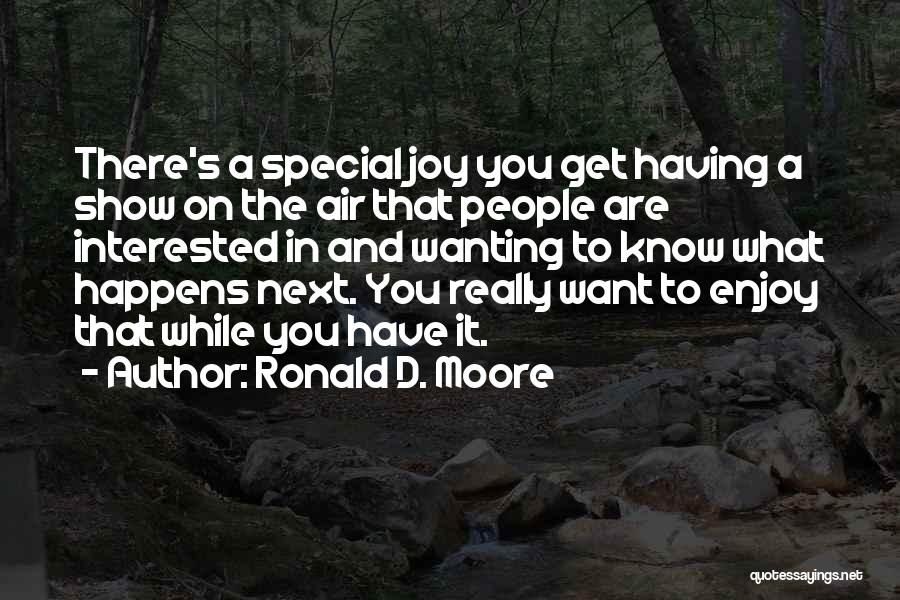 Ronald D. Moore Quotes 789694