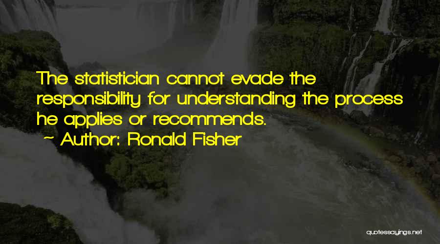 Ronald Fisher Quotes 1203079
