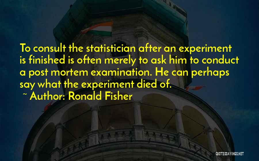 Ronald Fisher Quotes 2079885