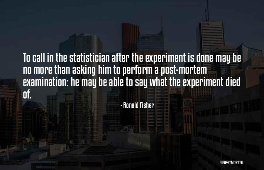 Ronald Fisher Quotes 330766