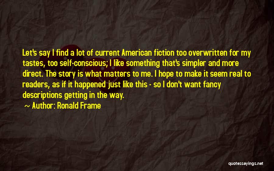 Ronald Frame Quotes 1123076