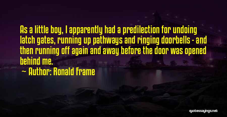 Ronald Frame Quotes 1298080