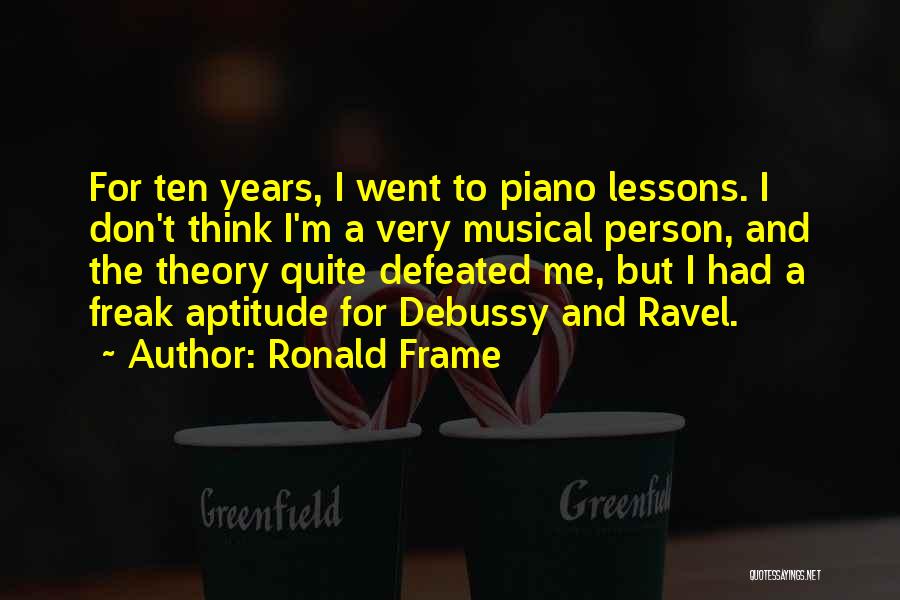 Ronald Frame Quotes 1677990