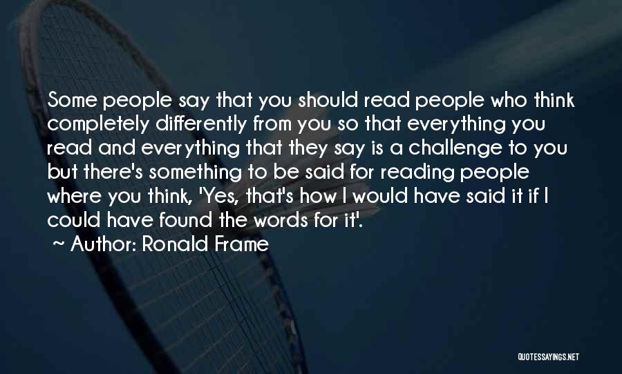 Ronald Frame Quotes 1890065