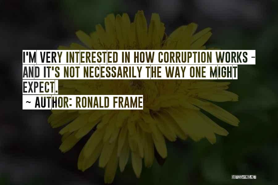 Ronald Frame Quotes 2130103