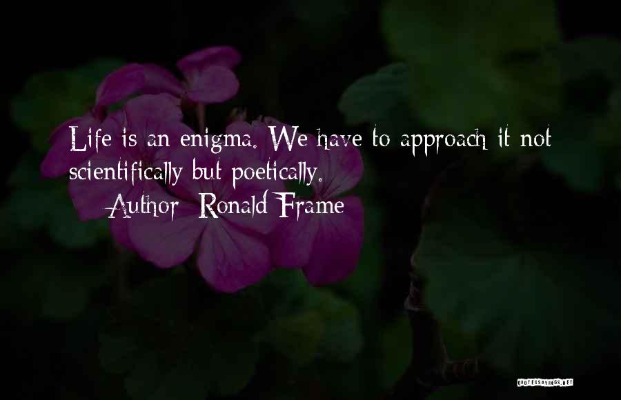 Ronald Frame Quotes 797991