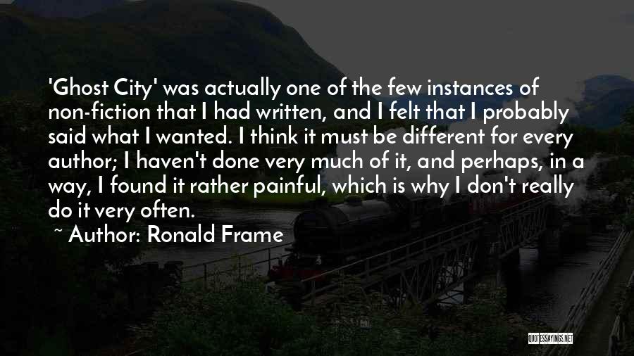 Ronald Frame Quotes 950115