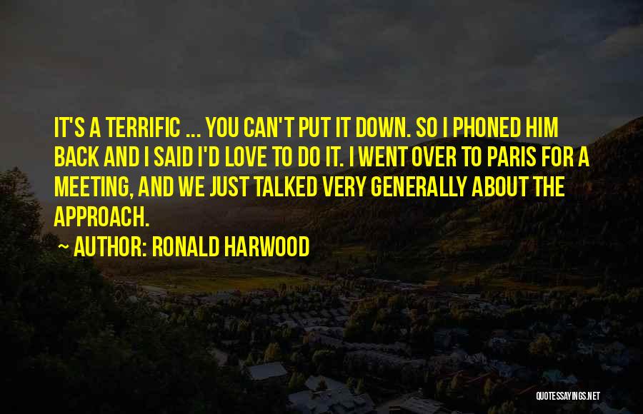 Ronald Harwood Quotes 730084