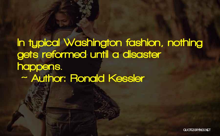 Ronald Kessler Quotes 530165