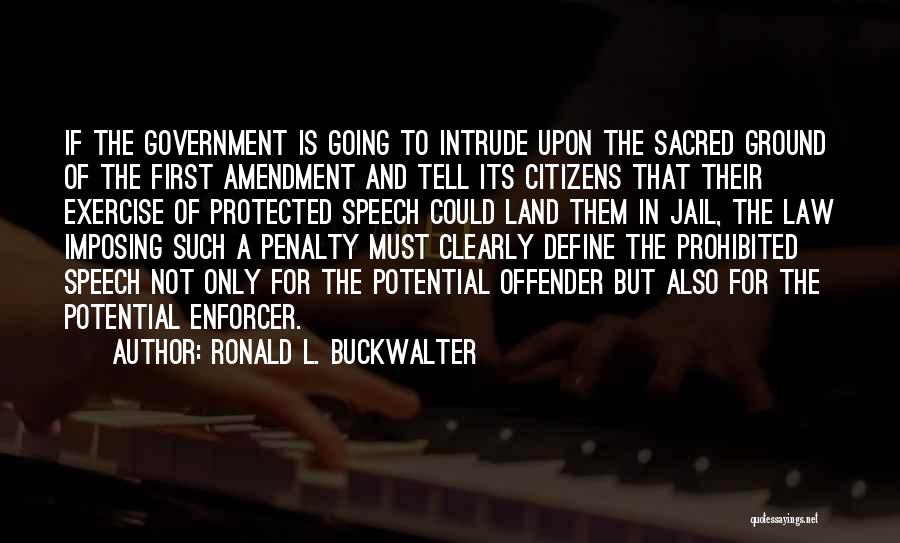Ronald L. Buckwalter Quotes 1049564