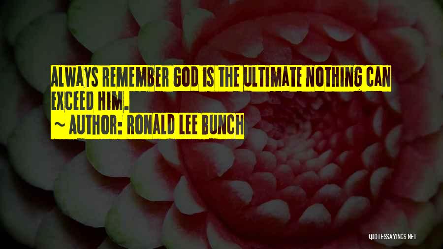Ronald Lee Bunch Quotes 675576