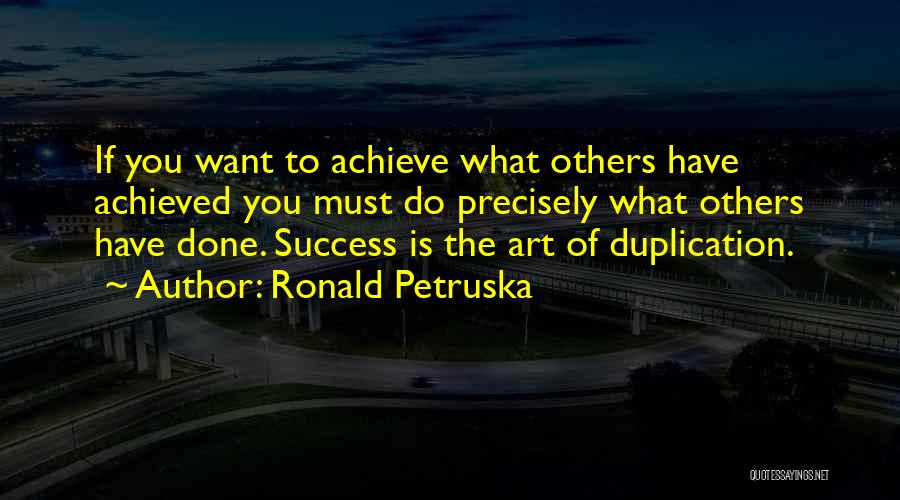 Ronald Petruska Quotes 1336142