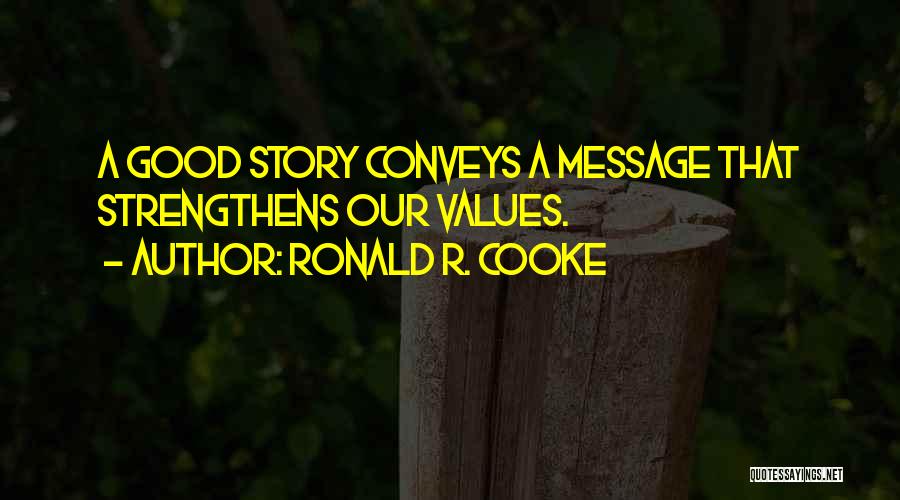 Ronald R. Cooke Quotes 1129884