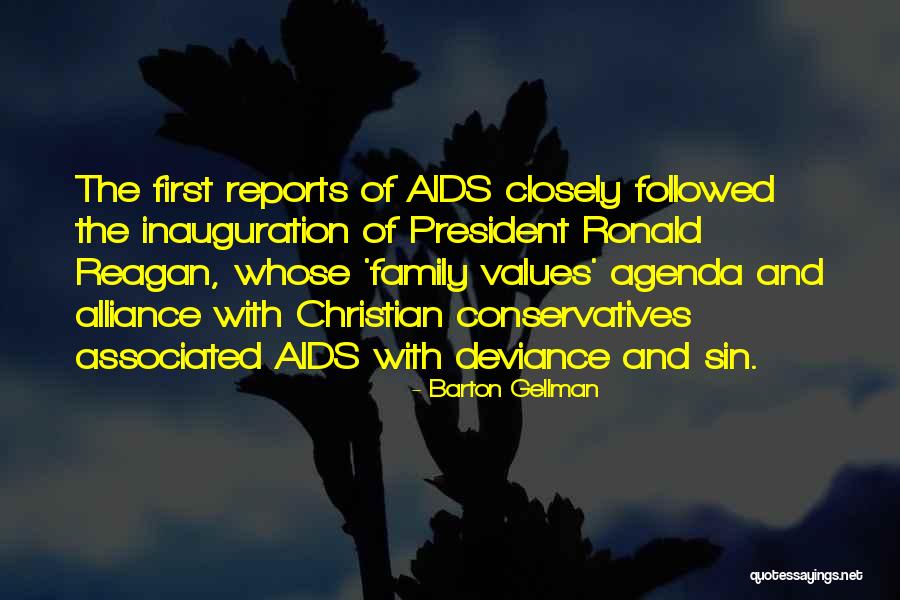 Ronald Reagan Aids Quotes By Barton Gellman Ronald Reagan Aids Quotes By Barton Gellman