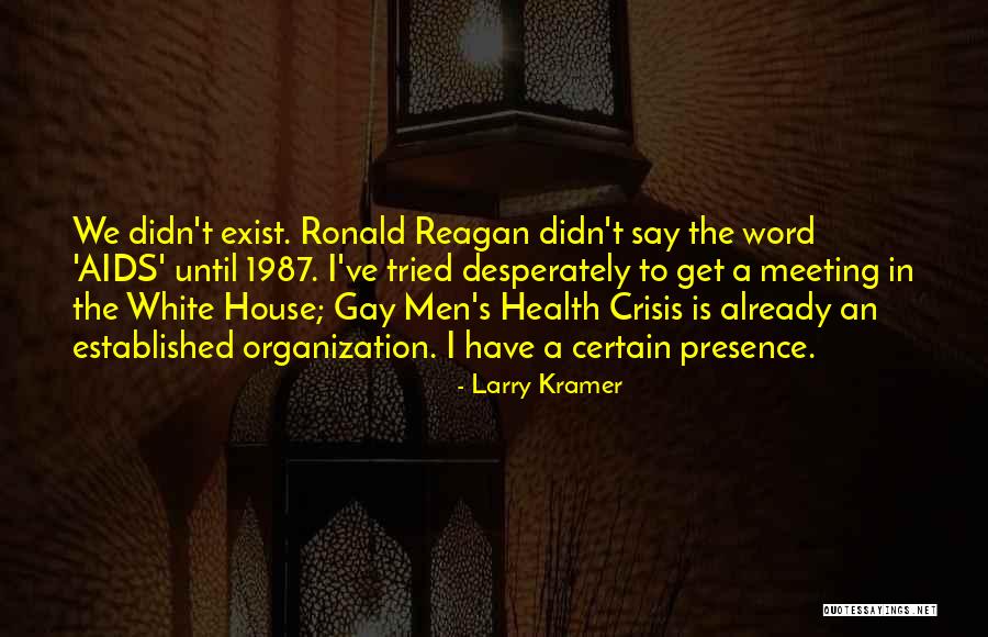 Ronald Reagan Aids Quotes By Larry Kramer Ronald Reagan Aids Quotes By Larry Kramer