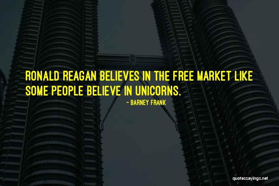 Ronald Reagan Free Market Quotes By Barney Frank Ronald Reagan Free Market Quotes By Barney Frank