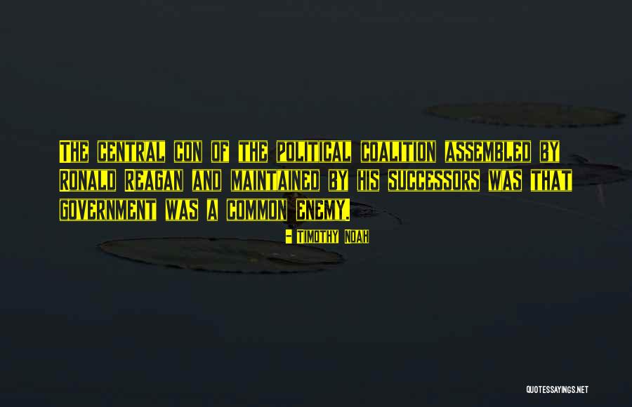 Ronald Reagan Government Quotes By Timothy Noah Ronald Reagan Government Quotes By Timothy Noah