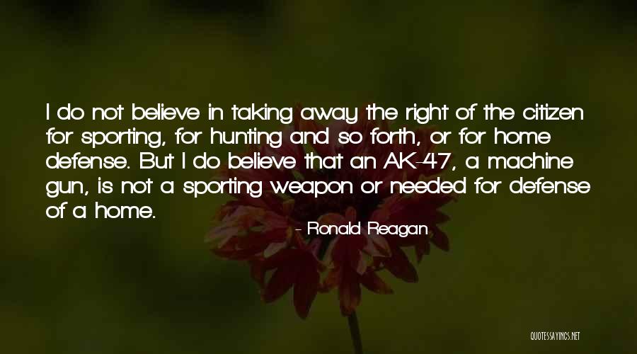 Ronald Reagan Gun Quotes By Ronald Reagan Ronald Reagan Gun Quotes By Ronald Reagan