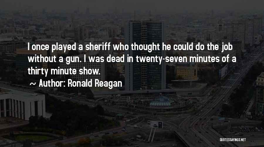 Ronald Reagan Gun Quotes By Ronald Reagan