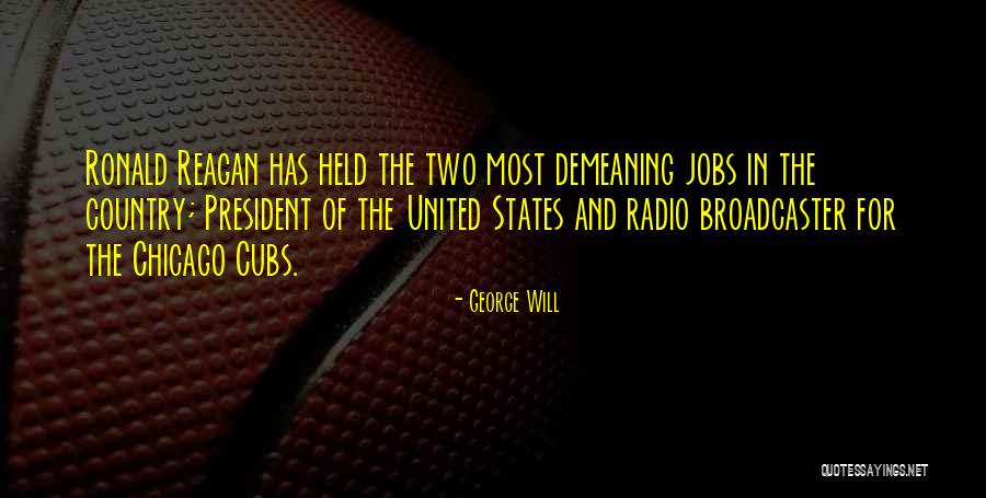 Ronald Reagan Leadership Quotes By George Will Ronald Reagan Leadership Quotes By George Will