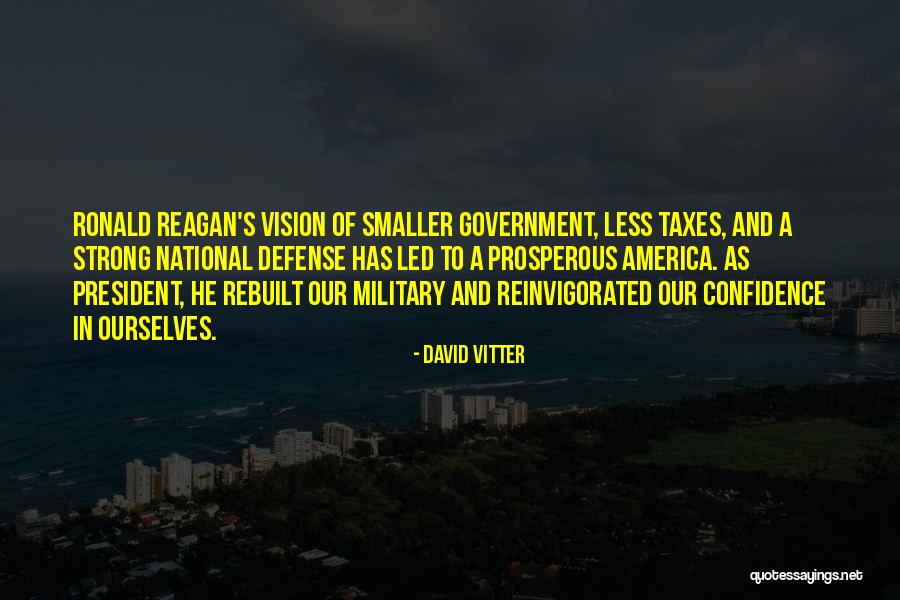 Ronald Reagan Military Quotes By David Vitter