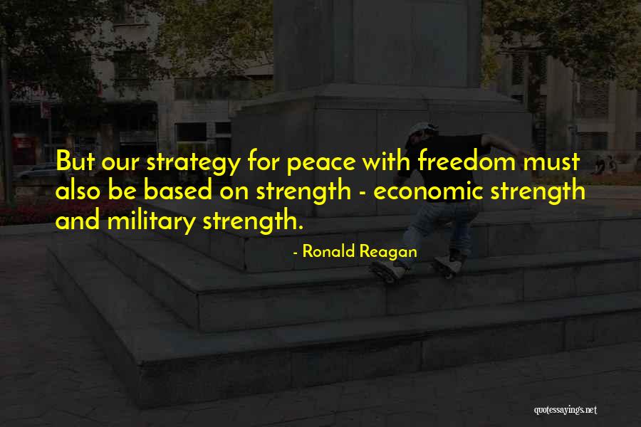 Ronald Reagan Military Quotes By Ronald Reagan