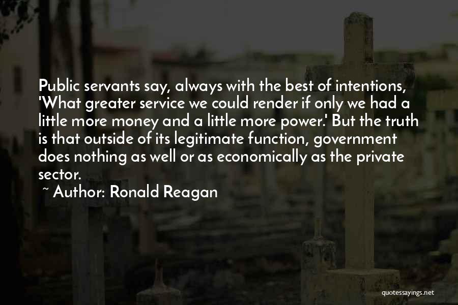 Ronald Reagan Private Sector Quotes By Ronald Reagan