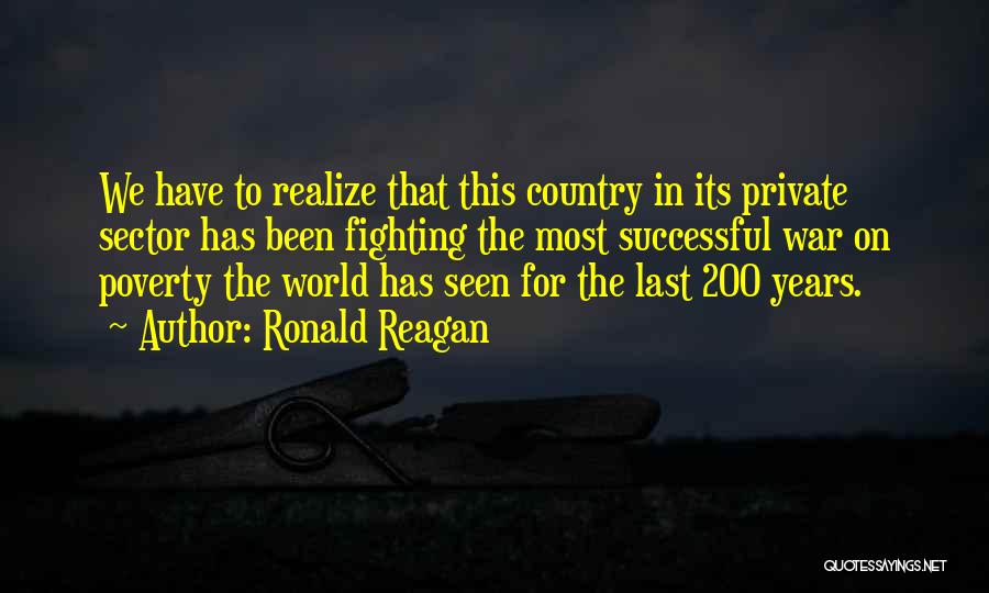 Ronald Reagan Private Sector Quotes By Ronald Reagan