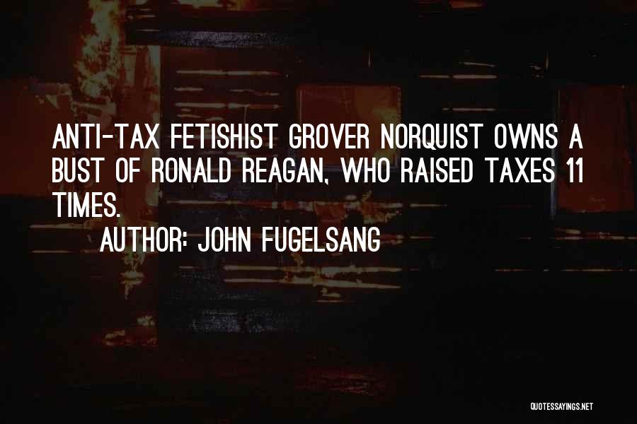 Ronald Reagan Tax Quotes By John Fugelsang