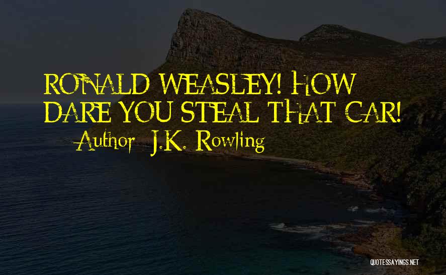 Ronald Weasley Quotes By J.K. Rowling