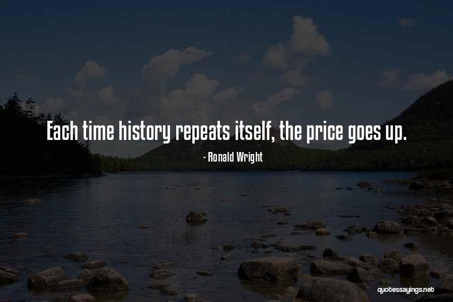 Ronald Wright Quotes 1029998 Ronald Wright Quotes 1029998