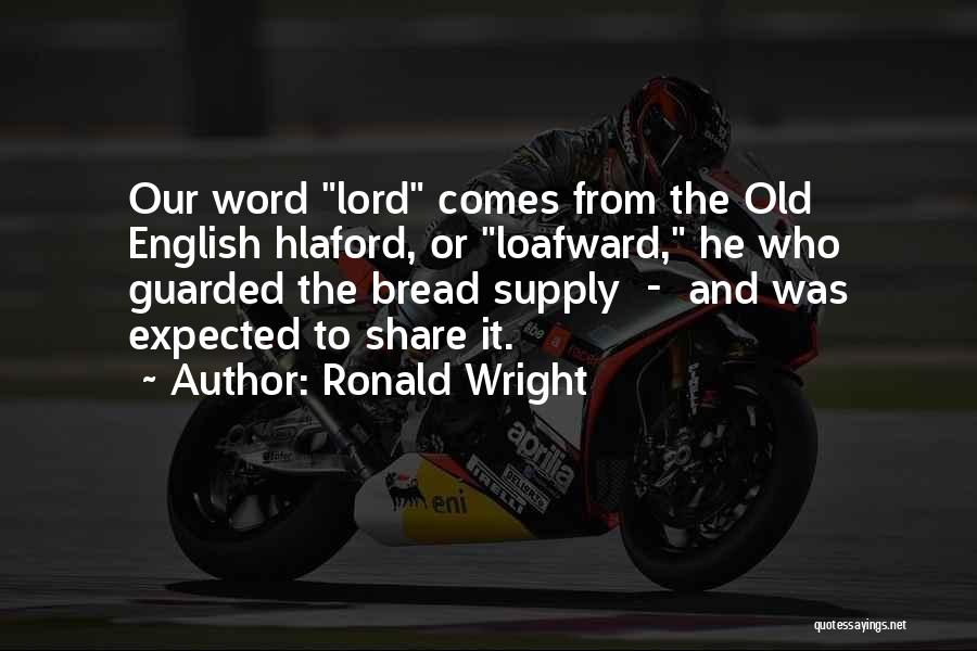 Ronald Wright Quotes 1127456