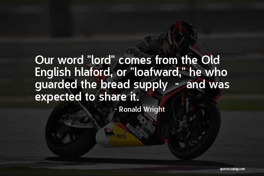 Ronald Wright Quotes 1127456