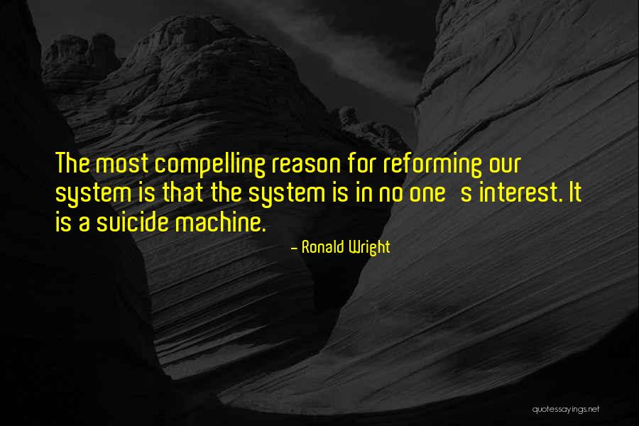 Ronald Wright Quotes 1727969 Ronald Wright Quotes 1727969