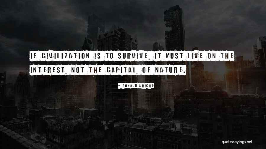 Ronald Wright Quotes 2043910 Ronald Wright Quotes 2043910