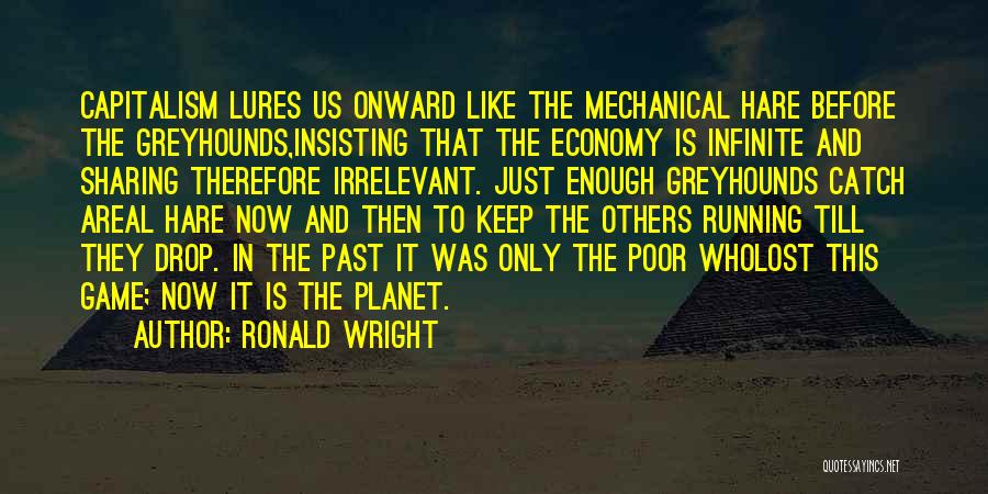 Ronald Wright Quotes 904193