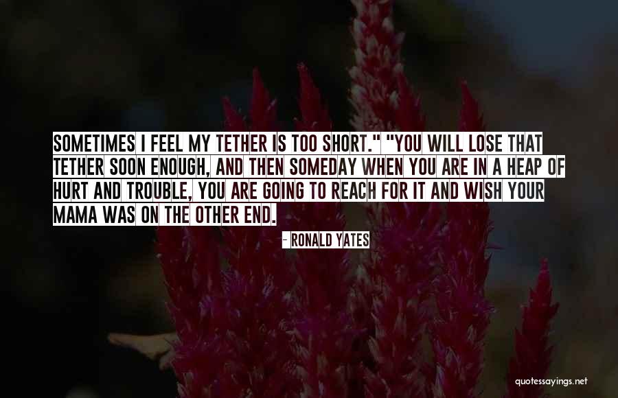 Ronald Yates Quotes 663937 Ronald Yates Quotes 663937