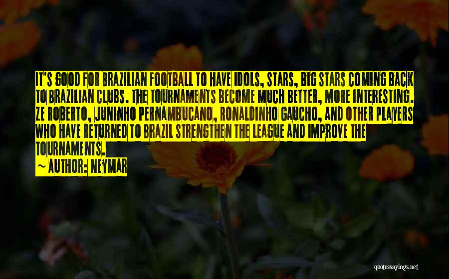 Ronaldinho Gaucho Quotes By Neymar