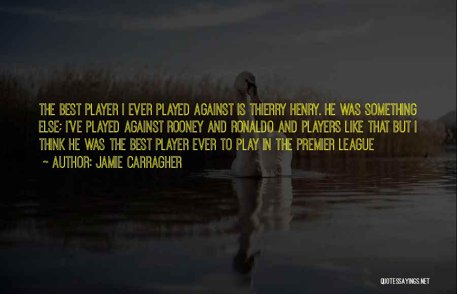 Ronaldo From Other Players Quotes By Jamie Carragher