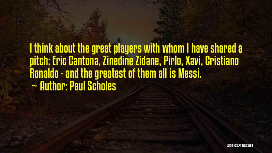 Ronaldo From Other Players Quotes By Paul Scholes