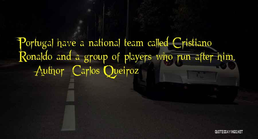 Ronaldo's Quotes By Carlos Queiroz