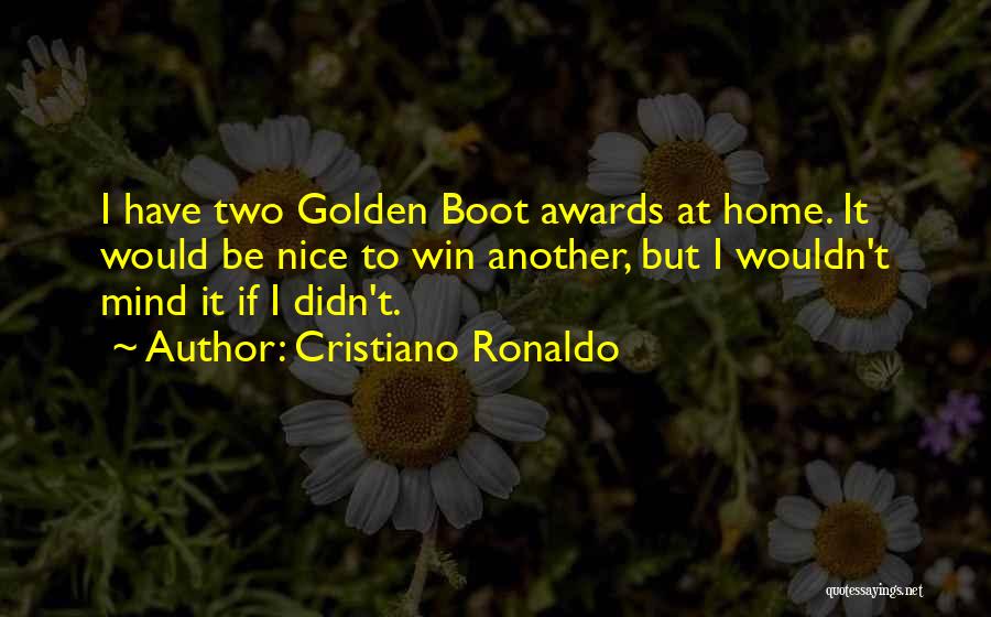 Ronaldo's Quotes By Cristiano Ronaldo