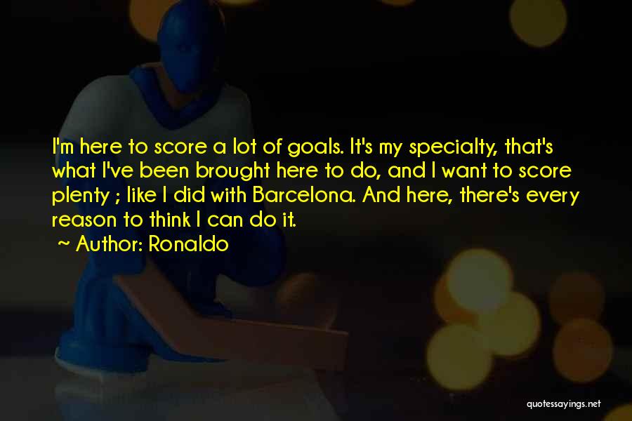 Ronaldo's Quotes By Ronaldo