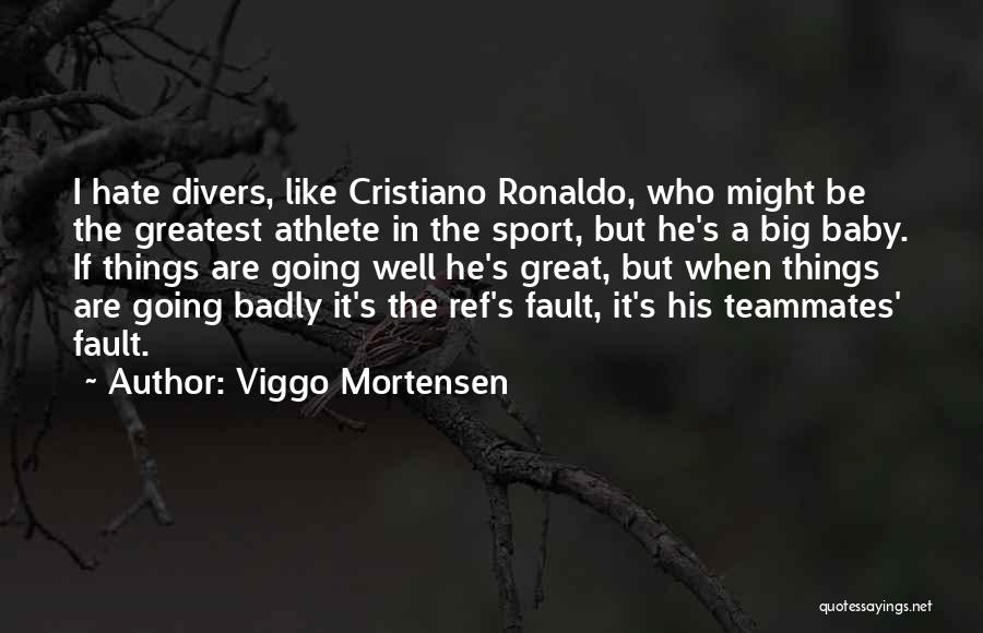 Ronaldo's Quotes By Viggo Mortensen