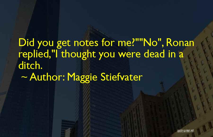 Ronan O'gara Quotes By Maggie Stiefvater