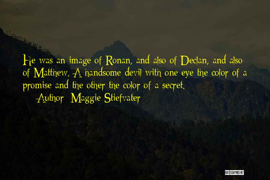 Ronan Quotes By Maggie Stiefvater