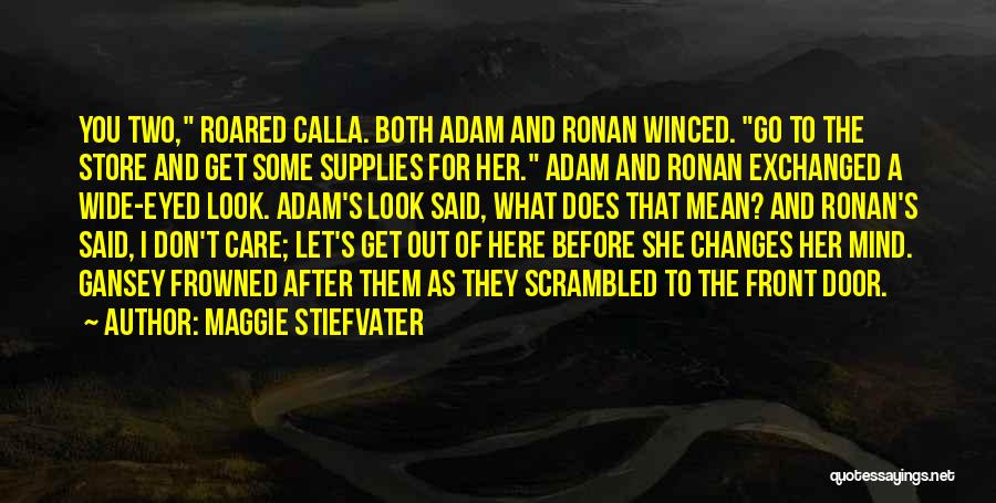 Ronan Quotes By Maggie Stiefvater