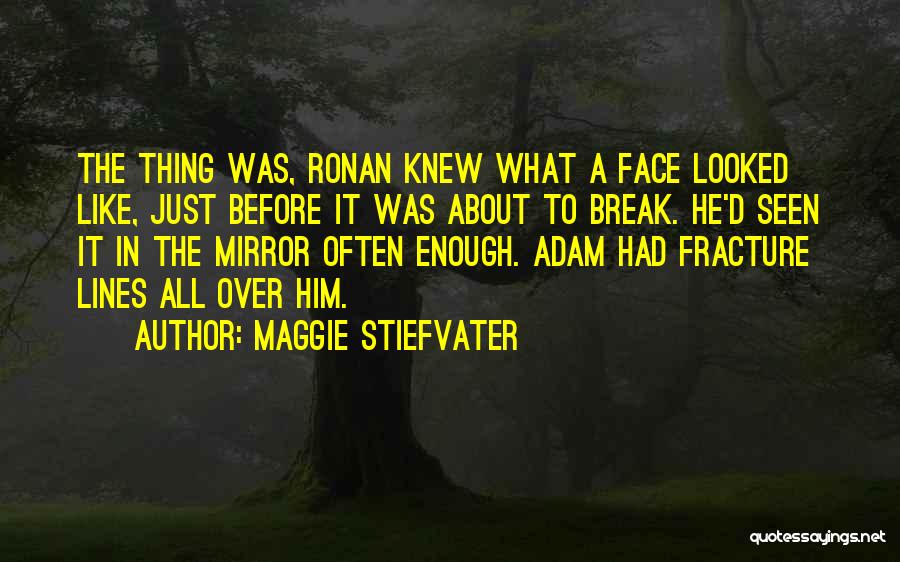 Ronan Quotes By Maggie Stiefvater