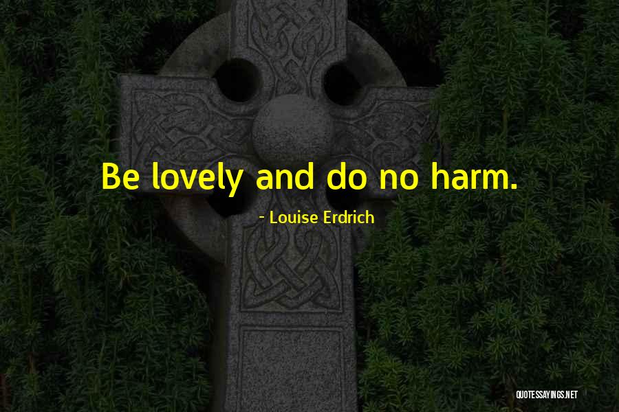 Ronata Yates Quotes By Louise Erdrich Ronata Yates Quotes By Louise Erdrich