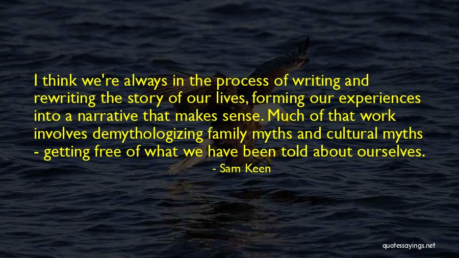 Ronconi Dentist Quotes By Sam Keen Ronconi Dentist Quotes By Sam Keen